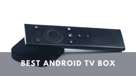 best android tv box