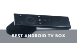 Best Android TV Box Review 2022: Expert Recommendation