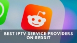 The 5 best IPTV service providers on Reddit in 2022