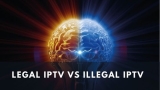 Legal IPTV vs Illegal IPTV – Is There Really a Difference?